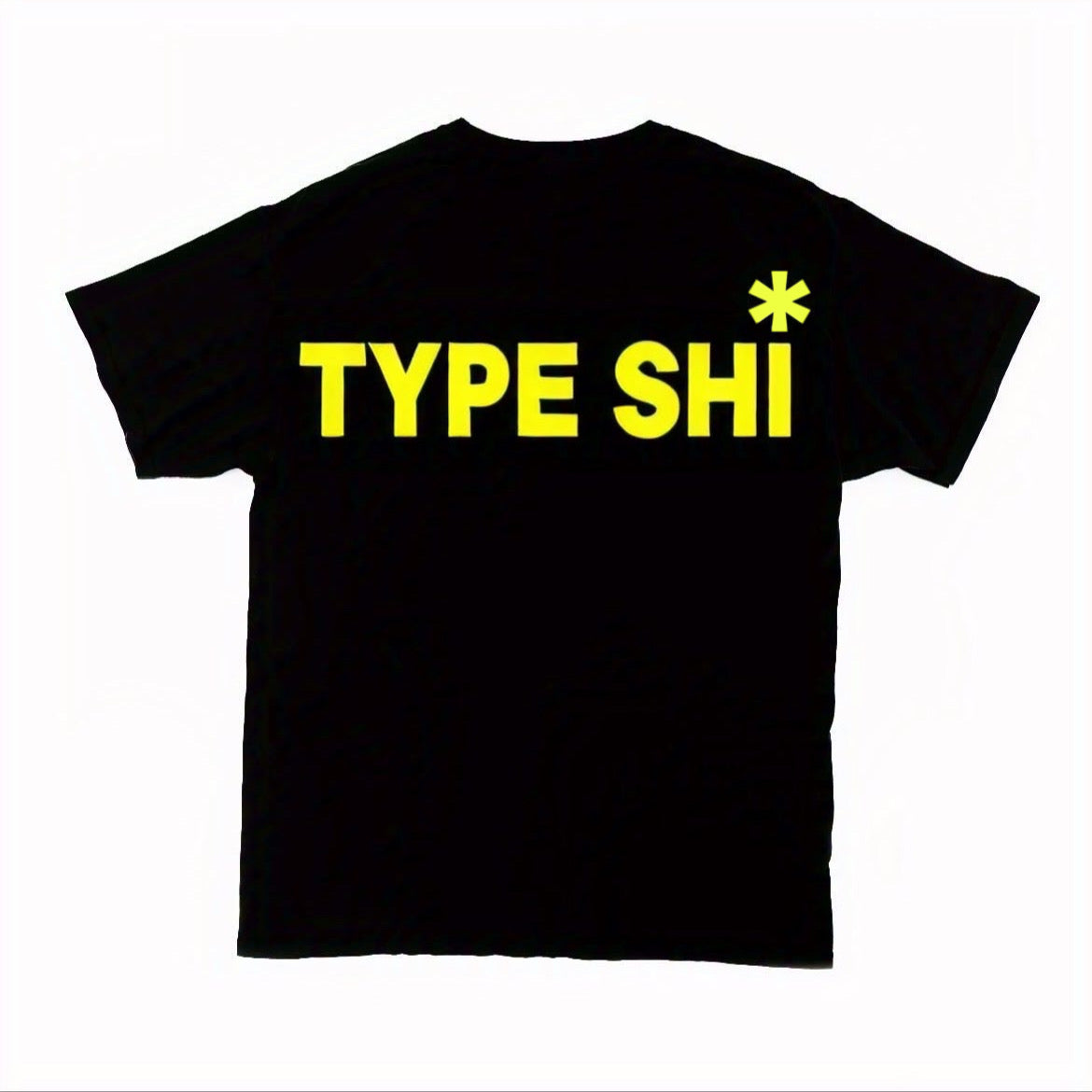 TYPE SHI T-SHIRT